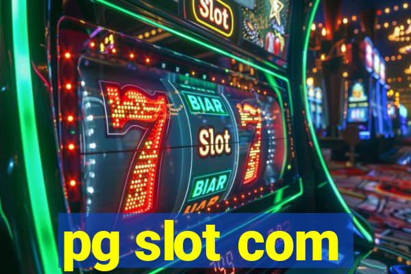 pg slot com