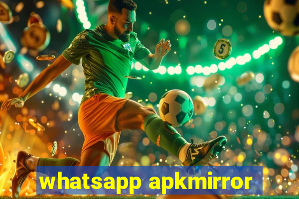 whatsapp apkmirror