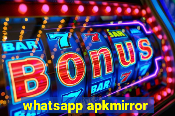 whatsapp apkmirror