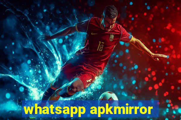 whatsapp apkmirror