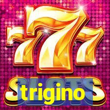 trigino