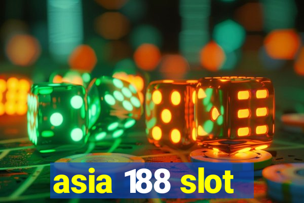 asia 188 slot