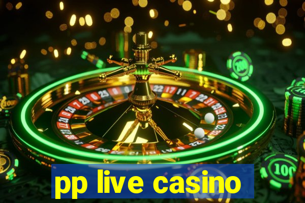 pp live casino