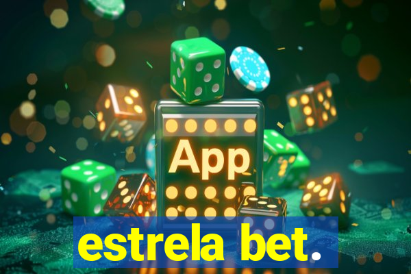 estrela bet.