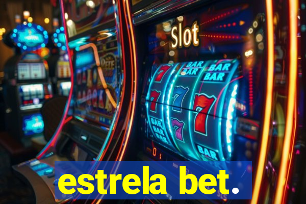 estrela bet.