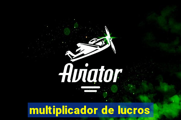 multiplicador de lucros