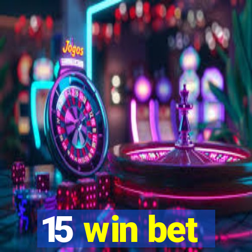 15 win bet