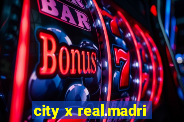 city x real.madri