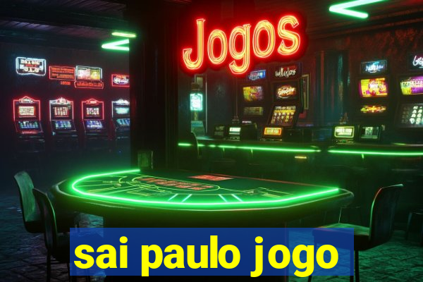 sai paulo jogo