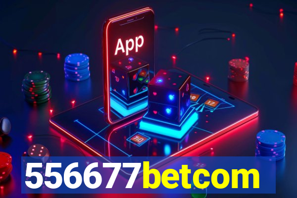 556677betcom