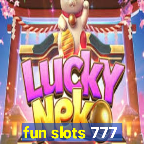 fun slots 777