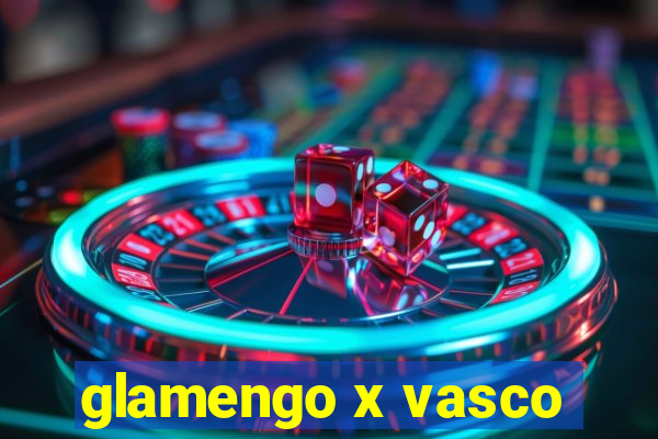 glamengo x vasco