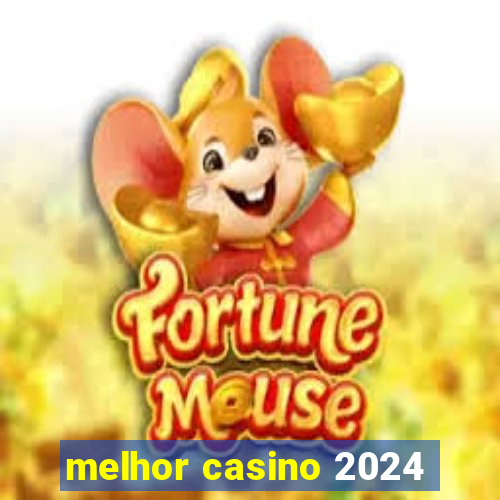 melhor casino 2024