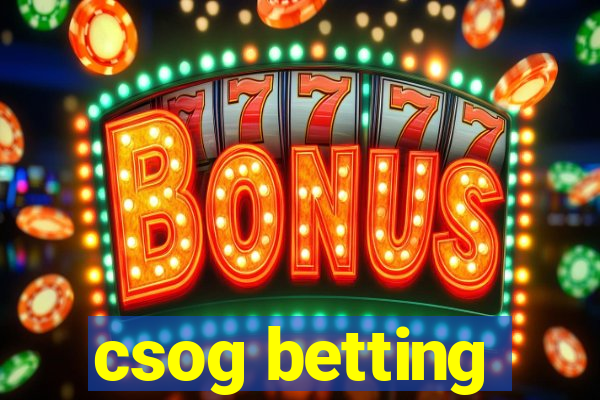 csog betting