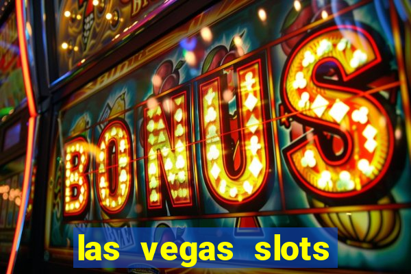 las vegas slots casino gratis