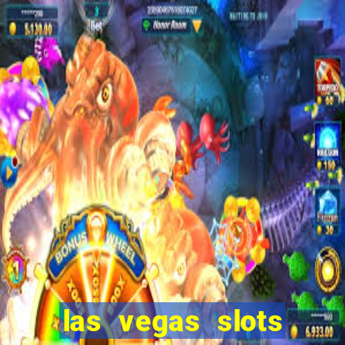 las vegas slots casino gratis