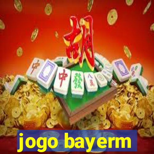 jogo bayerm