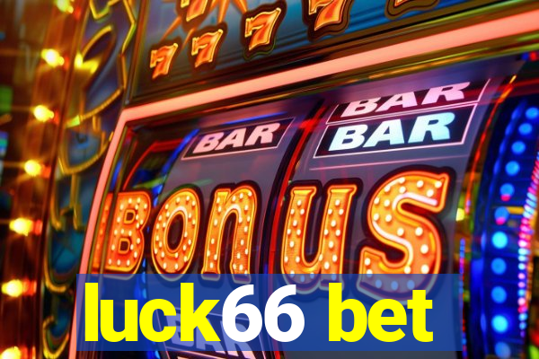 luck66 bet