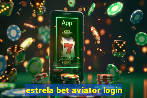 estrela bet aviator login