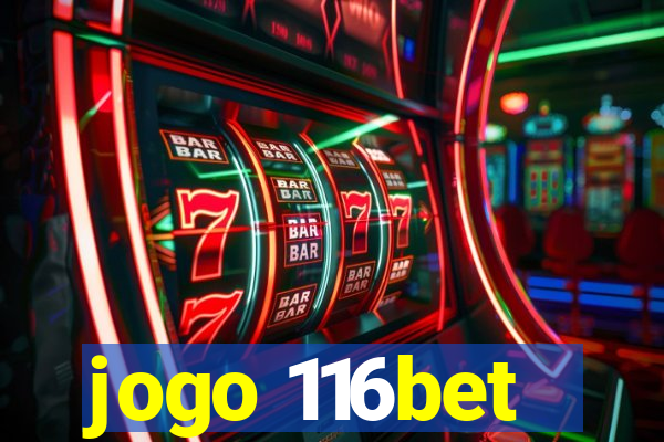 jogo 116bet