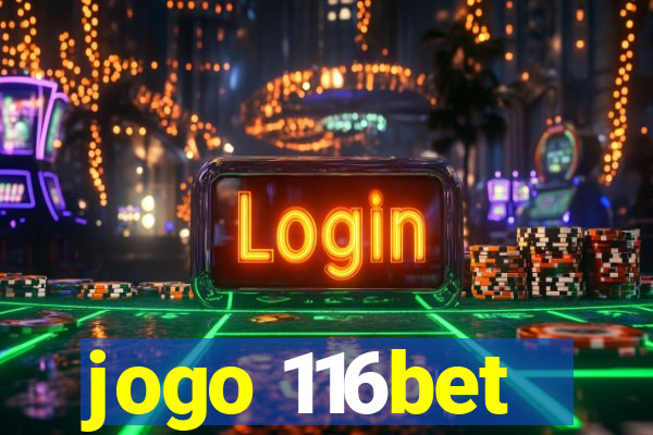 jogo 116bet