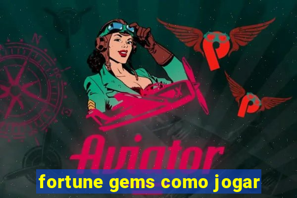 fortune gems como jogar