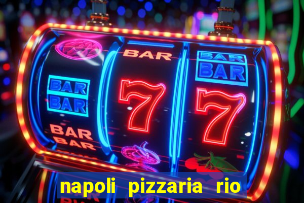 napoli pizzaria rio das pedras