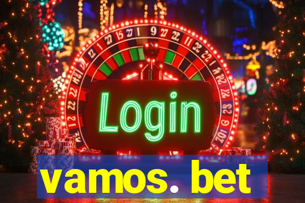 vamos. bet