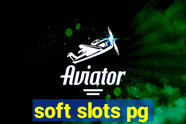 soft slots pg