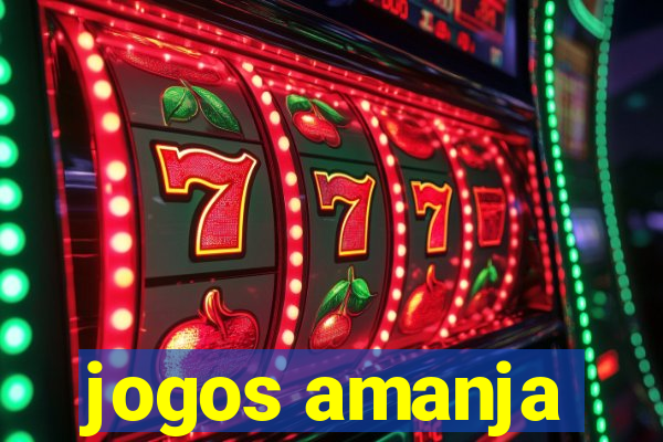 jogos amanja