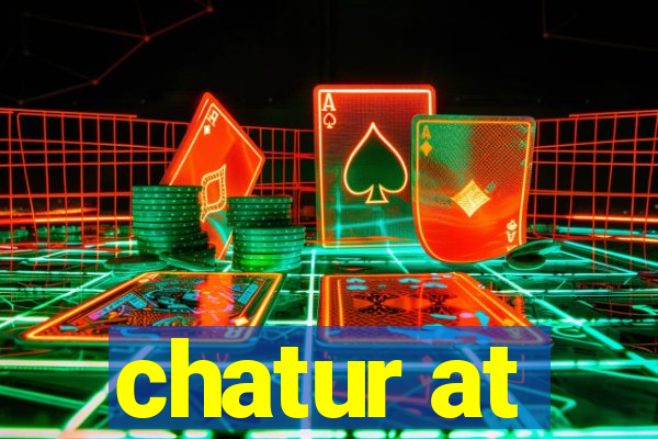 chatur at