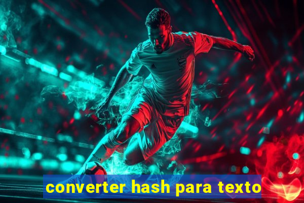 converter hash para texto