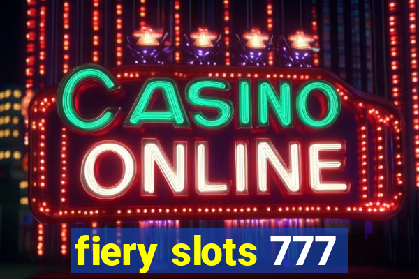 fiery slots 777