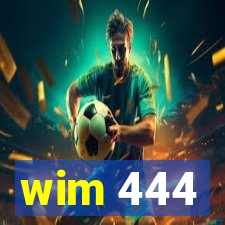 wim 444