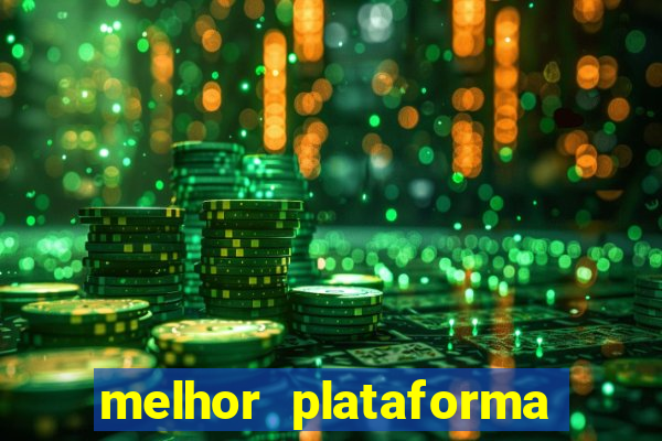 melhor plataforma de jogo para ganhar dinheiro