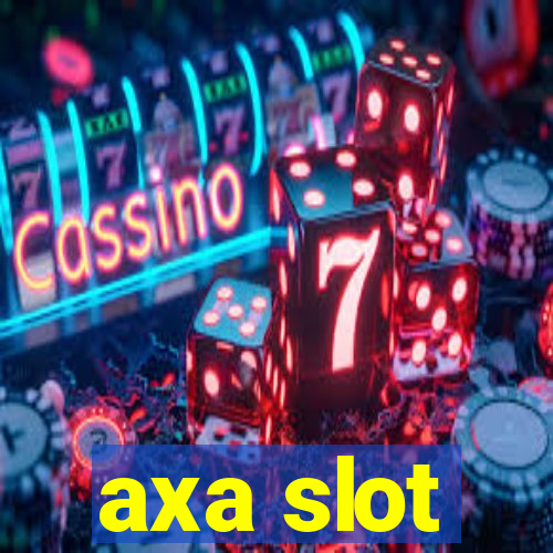 axa slot