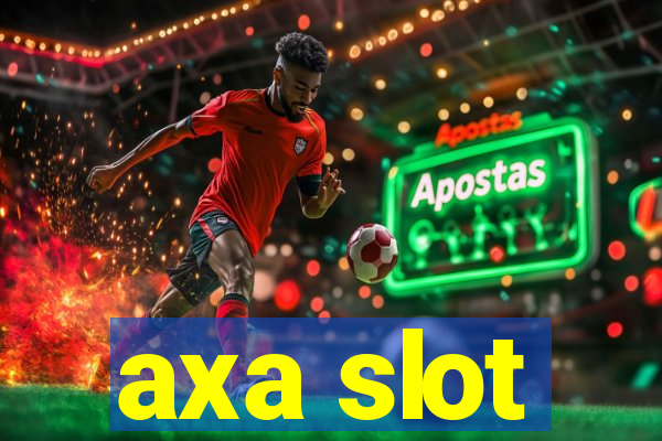 axa slot