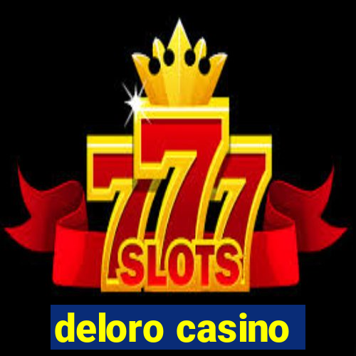 deloro casino