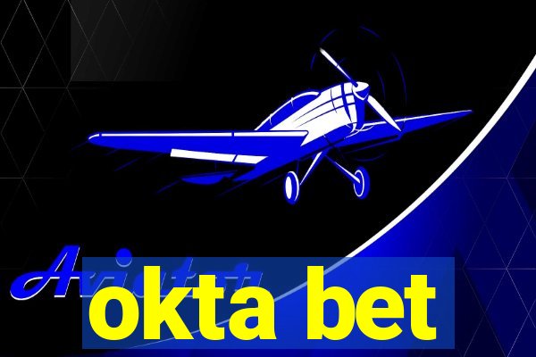 okta bet