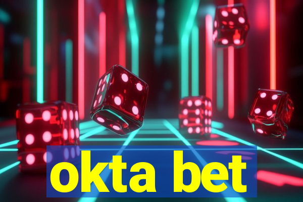 okta bet