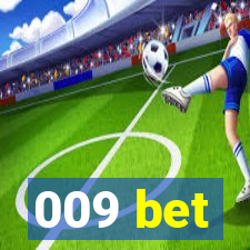 009 bet