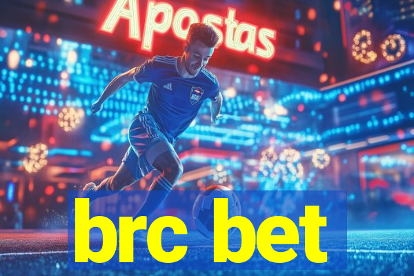 brc bet