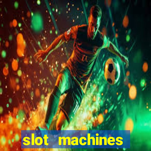 slot machines online for money