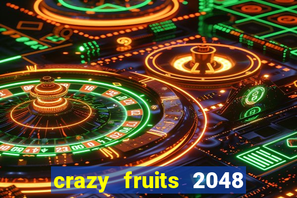 crazy fruits 2048 acesso antecipado