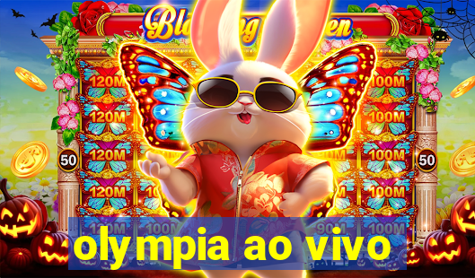 olympia ao vivo