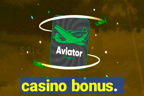 casino bonus.