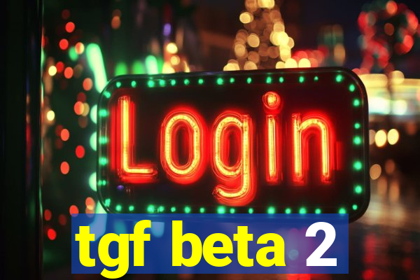 tgf beta 2