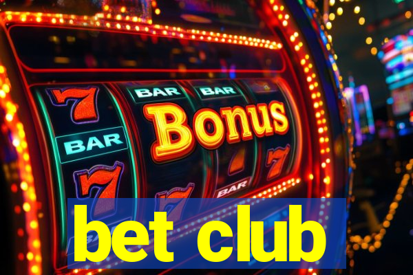 bet club