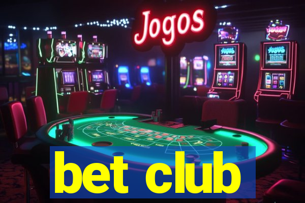 bet club