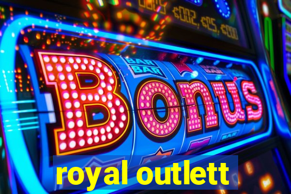 royal outlett